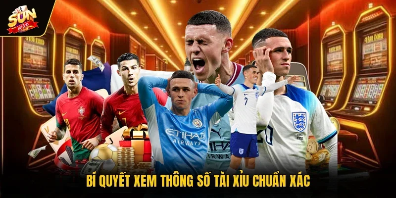 Bí quyết xem thông số tài xỉu chuẩn xác