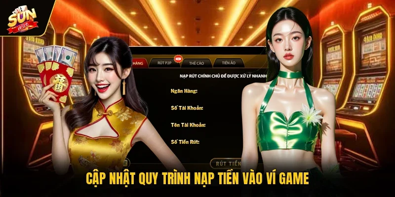 Cập nhật quy trình nạp tiền vào ví game