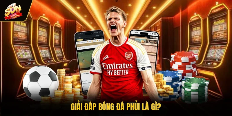 Giải đáp bóng đá phủi là gì?