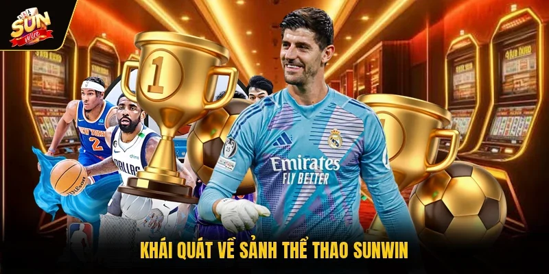 Khái quát về sảnh thể thao Sunwin