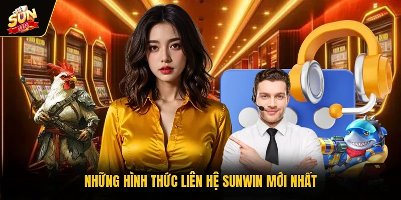Những hình thức liên hệ Sunwin mới nhất