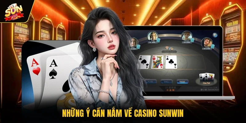 Những ý cần nắm về casino Sunwin